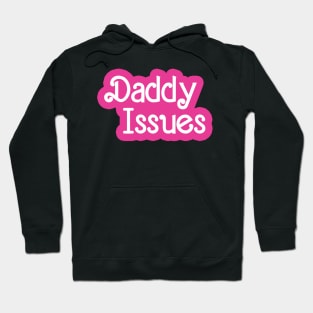 Daddy Issues Hoodie